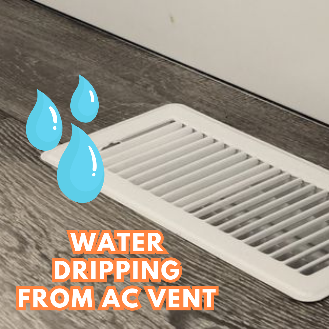 Reasons Water is Dripping From Your AC Vents Quality Comfort